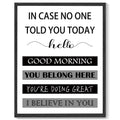 8x10in Black Framed Inspirational Wall Art In Case No One Told You Today, Hello, Good Morning, You Belong Here, You're Doing Great, I Believe In You, Signs