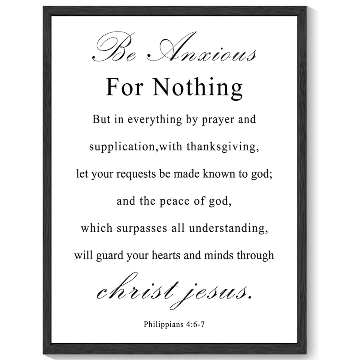 Christian Motivational 11x14in Black Framed Wall Art Be Anxious for Nothing Philippians 4:6-7 Canvas Print Positive Scripture Painting Home Wall Decor