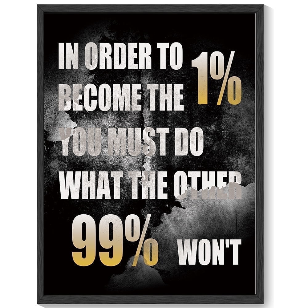 Inspirational 11x14in Black Framed Wall Art IN ORDER TO BECOME THE 1% Motivational Positive Quote Sayings Office Home Decor Prints Encouraging Posters Study